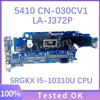 CN-030CV1 030CV1 30CV1 FDZ41 LA-J372P Mainboard Za Dell Latitude 5410 Prenosni računalnik z Matično ploščo Z SRGKX I5-10310U CPU 100%Testirani OK
